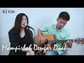 Lagu Mampirlah Dengar Doaku - KJ 026 | by NY7