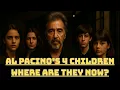 Whatever Happened to Al Pacino s 4 Children - Untold Story