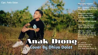 Download ANAK DIONG || Cover by DHIVO DOLAT || MV MP3