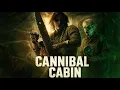 Cannibal Cabin FULL MOVIE | Horror Movies | Reece Alexander-Putinas | Movies to Watch