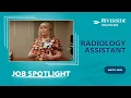 Radiology Assistant - Job Spotlight