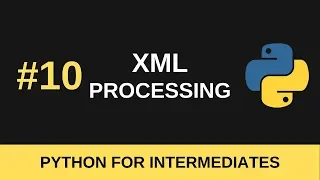 Python Intermediate Tutorial - XML Processing