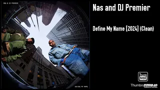 Nas and DJ Premier - Define My Name 2024 Clean