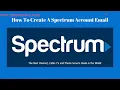 How To Create A Spectrum Account Email