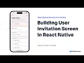 Building User Invitation Screen in React Native