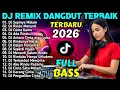 Lagu DJ REMIX DANGDUT FULL BASS TIKTOK VIRAL -  DJ  Cuma Kamu - DJ Rindu Menanti - DJ Cinta Semalam