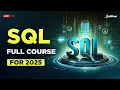 SQL Full Course 2025 Complete SQL Course For Beginners Learn SQL in 11 Hours Intellipaat
