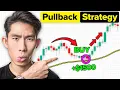 Master this Pullback Trading Strategy and NEVER WORK AGAIN