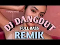 Lagu Dj dangdut remix full bass#djremix 