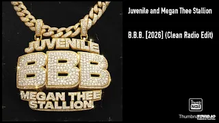 Juvenile and Megan Thee Stallion - B B B 2026 Clean Radio Edit