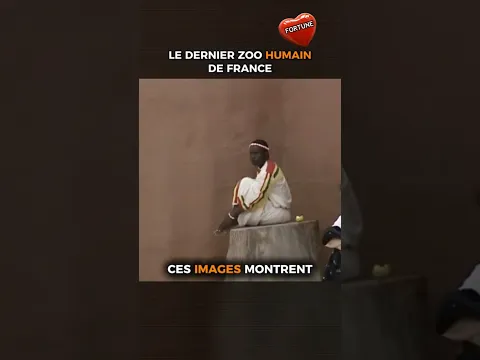 LE DERNIER ZOO HUMAIN DE FRANCE.