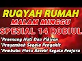 Download Lagu RUQYAH MALAM MINGGU 14 ROBIUL AWAL BULAN ROBIUL | USIR JIN \u0026 SETAN DARI RUMAH DENGAN AYAT PENYEMBUH