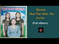 Download Lagu Mai Far Men Par, Awite, Ramte sakmi: Cungsang Runnuam (Full Album)