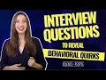 10 Best Interview Questions to Reveal Behavioral Quirks