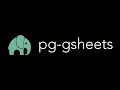 Tutorial for pg-gsheets PostgreSQL Google sheets PostgreSQL and google sheets