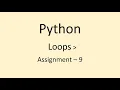 Assignment - 9 Loops Python NxtWave CCBP