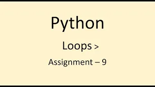 Assignment - 9 Loops Python NxtWave CCBP