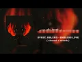 DVRST, OBLXKQ - ENDLESS LOVE ( slowed + reverb )
