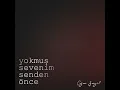 Çağan Şengül - Yokmuş Sevenim Senden Önce (Official Audio) - Çağan Şengül