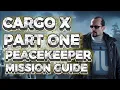 CARGO X PART 1 - PEACEKEEPER MISSION