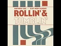 Rollin' & Tumblin'