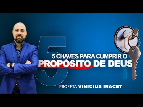 Download MP3 5 CHAVES PARA CUMPRIR O PROPÓSITO DE DEUS | Profeta Vinicius Iracet