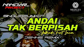 funkot andai tak berpisah yollanda feat imam by dennie remix fullhard