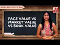 Basics Of Investing Difference Between Market Value Face Value And Book Value Stock Market