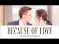 Dou Zhiwen (都智文) - Because Of Love (因为相爱) Once We Get Married OST (只是结婚的关系) Lyric