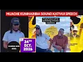 MUACHE KUNIHARIBIA SOUND KATIVUI SPEECH MUNDU WA SOUND "KAMBA EXPERIENCE "24 Oct 2026