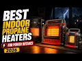 Best Indoor Propane Heaters for Power Outages 2026 Safe Emergency Heat Buyer s Guide