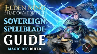 Elden Ring Carian Sovereignty Build - Sovereign Spellblade Shadow of the Erdtree Mage Build