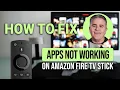 How To Fix Apps Not Working On Amazon Fire TV Stick Quick Easy