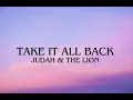 Take It All Back - Judah & the Lion