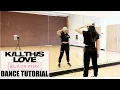BLACKPINK - 'Kill This Love' - Lisa Rhee Dance Tutorial