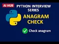 Python Interview questions series 11 Check Anagram