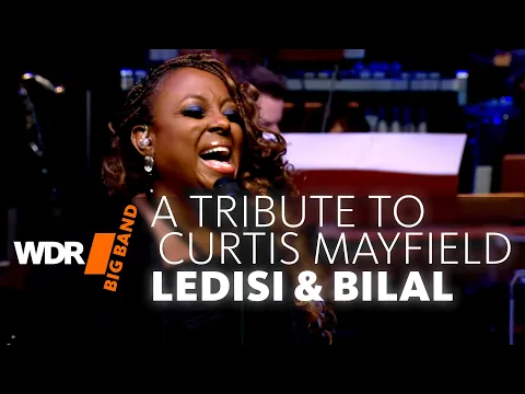Download MP3 Ledisi & Bilal - A Tribute To Curtis Mayfield | WDR BIG BAND
