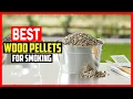 Top 5 Best Wood Pellets for Smoking in 2026