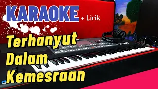 Download TERHANYUT DALAM KEMESRAAN ( KARAOKE )  Dangdut Koplo Terbaru MP3