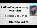 27 Hailstone Sequence Python Using Recursion
