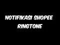 Download Lagu RINGTONE NOTIFIKASI SHOPEE