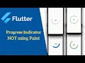 Flutter Progress Indicator NOT using Paint