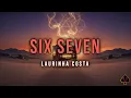 Laurinha Costa - Six Seven | 10 HOURS Perfect Loop 🔁 #TikTokViral