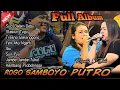 Lagu FULL ALBUM LAGU LAGU JARANAN TERBARU ROGO SAMBOYO PUTRO