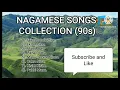 Lagu NAGAMESE SONGS COLLECTION.