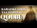 Download Lagu Karaoke Lirik - Ya Habibal Qolbi versi Sabyan