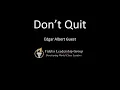 Don t Quit by Edgar Albert Guest