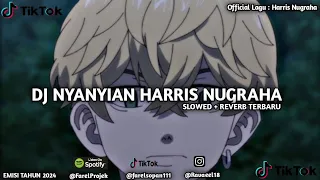 Download DJ NYANYIAN HARRIS NUGRAHA VERSI SLOWED+ REVERB TERBARU EMISI TAHUN 2024 OFFICIAL LAGU MP3