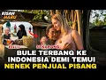 Download Lagu PULUHAN TAHUN BERPISAH!, BULE TERBANG KE INDONESIA DEMI TEMUI NENEK PENJUAL PISANG