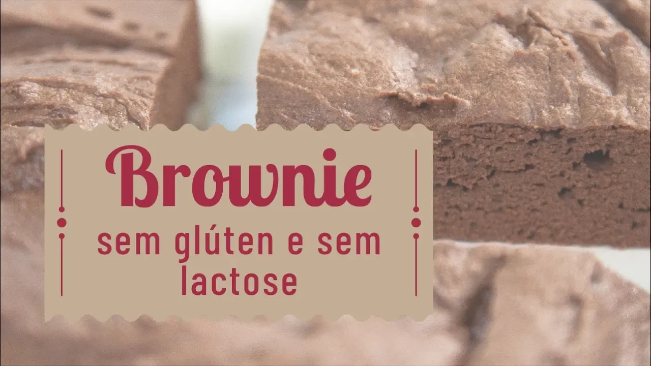 RECEITA DE BROWNIE SEM GLÚTEN E SEM LACTOSE